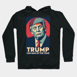 Trump Con Man of the Year Hoodie